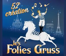 Les Folies Gruss à Paris - le spectacle équestre incontournable